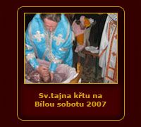 Sv. tajina křtu na Bílou sobotu 2007